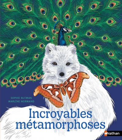Incroyables metamorphoses