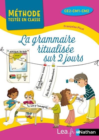 La grammaire ritualisee sur 2 jours - ce2-cm1-cm2