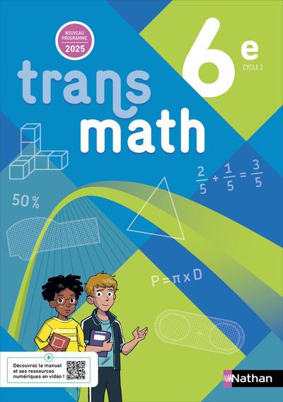 Transmath mathematiques 6e - manuel eleve - 2025