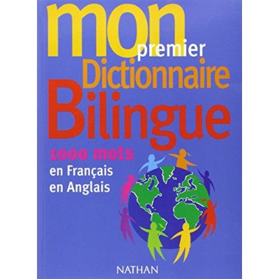 MON PREMIER DICTIONNAIRE BILINGUE FRANCAIS-ANGLAIS