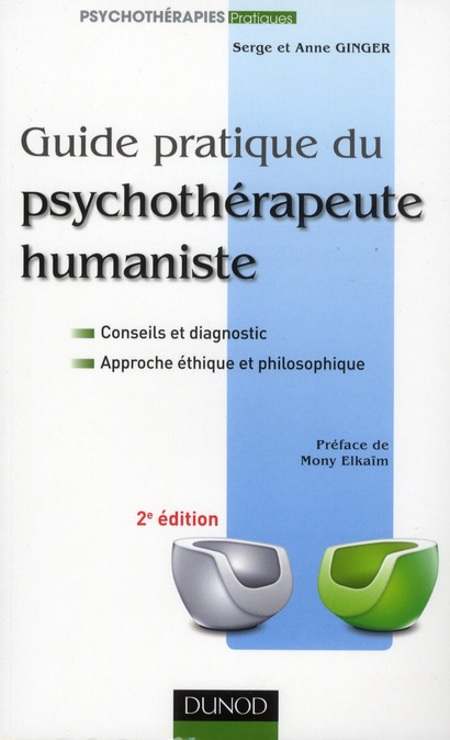 GUIDE PRATIQUE DU PSYCHOTHERAPEUTE HUMANISTE - 2E EDITION