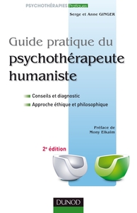GUIDE PRATIQUE DU PSYCHOTHERAPEUTE HUMANISTE - 2E EDITION
