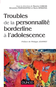 TROUBLES DE LA PERSONNALITE BORDERLINE A L'ADOLESCENCE