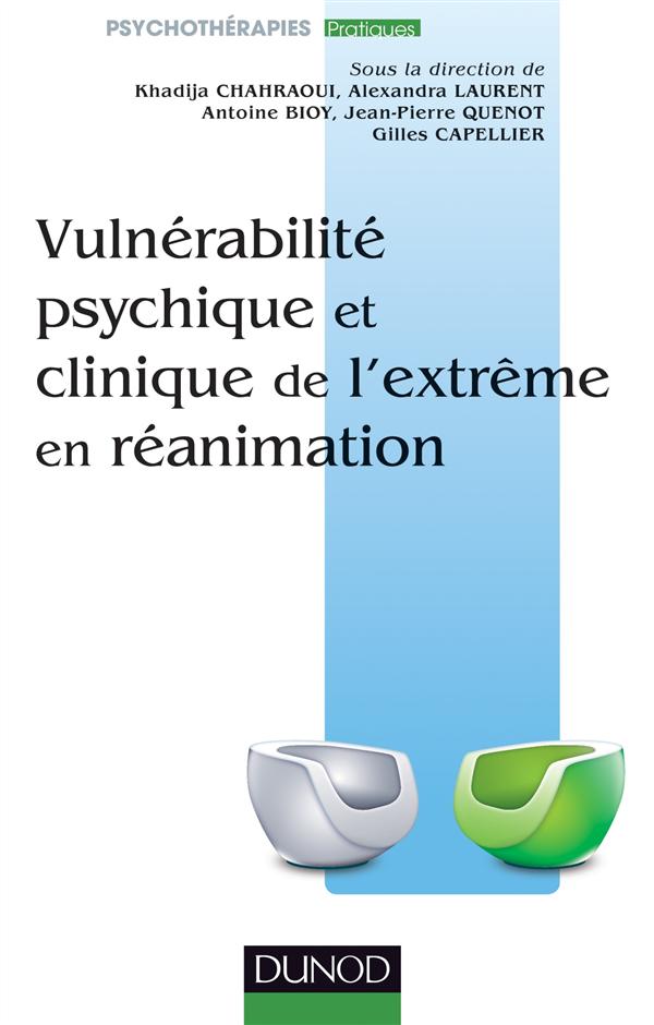 VULNERABILITE PSYCHIQUE ET CLINIQUE DE L'EXTREME EN REANIMATION
