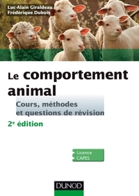 LE COMPORTEMENT ANIMAL - 2E ED. - COURS, METHODES ET QUESTIONS DE REVISION
