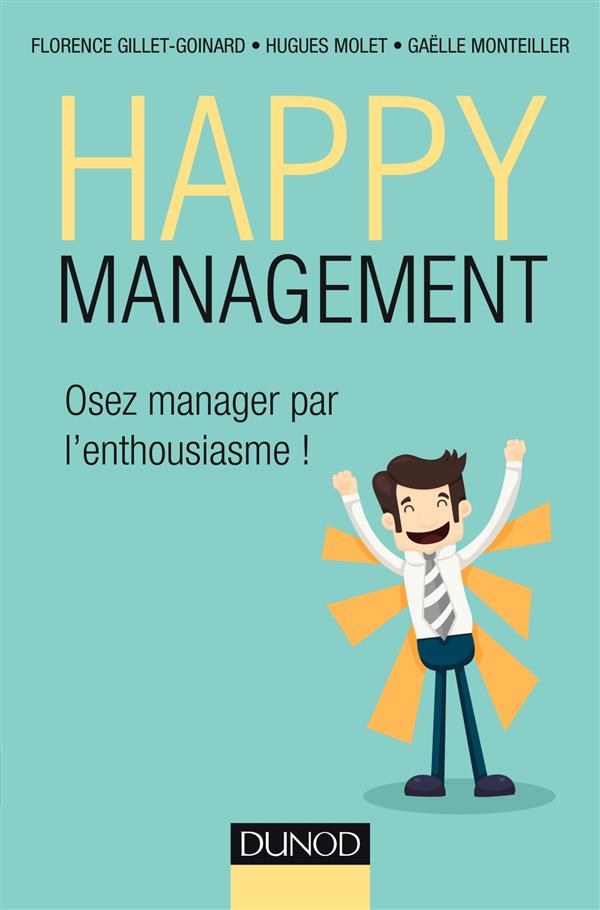 HAPPY MANAGEMENT - OSEZ MANAGER PAR L'ENTHOUSIASME !