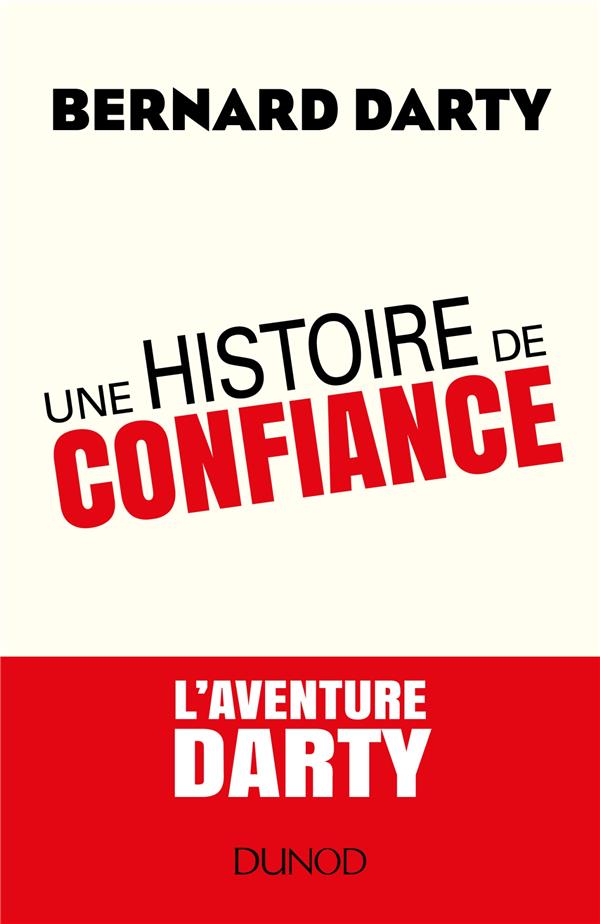 UNE HISTOIRE DE CONFIANCE - L'AVENTURE DARTY