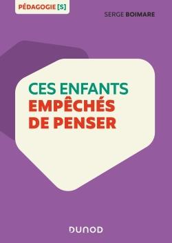 CES ENFANTS EMPECHES DE PENSER