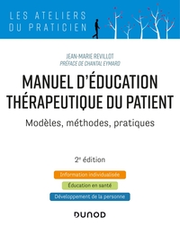 MANUEL D'EDUCATION THERAPEUTIQUE DU PATIENT - 2E ED. - MODELES, METHODES, PRATIQUES