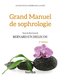 GRAND MANUEL DE SOPHROLOGIE - 2E ED.