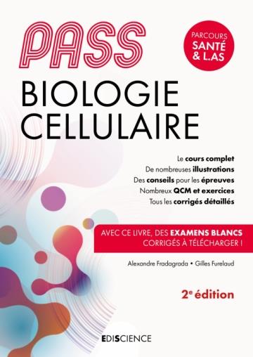 PASS BIOLOGIE CELLULAIRE - 2E ED. - MANUEL : COURS + ENTRAINEMENTS CORRIGES