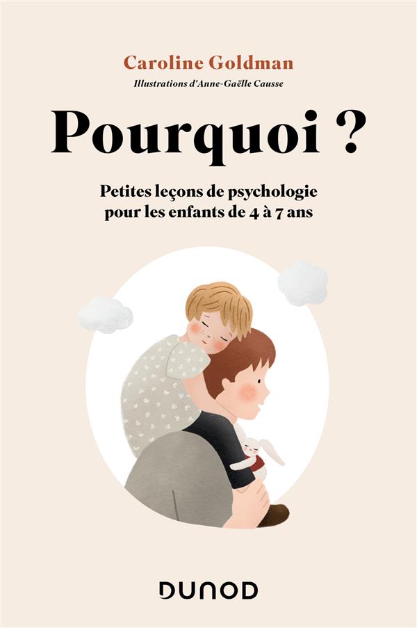 Pourquoi ? pour les enfants de 4 a 7 ans - petites lecons de psychologie