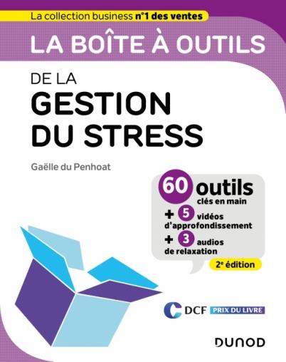 LA BOITE A OUTILS DE LA GESTION DU STRESS - 2E ED
