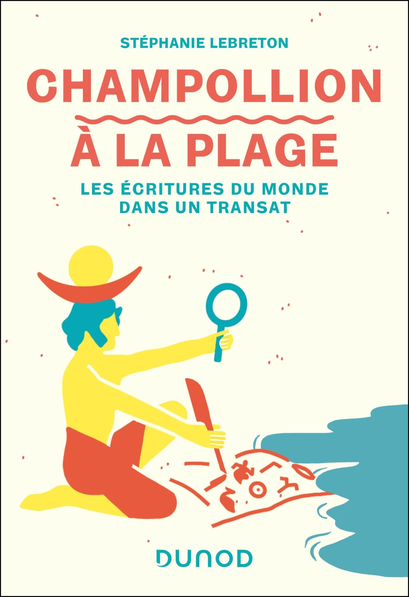 Champollion a la plage - les ecritures du monde dans un transat