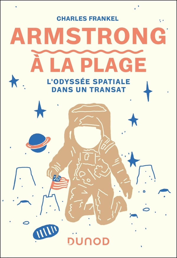 Armstrong a la plage - l'odyssee spatiale dans un transat