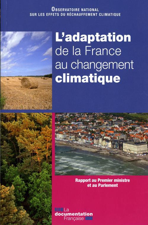 L'ADAPTATION DE LA FRANCE AU CHANGEMENT CLIMATIQUE - RAPPORT AU 1ER MINISTRE