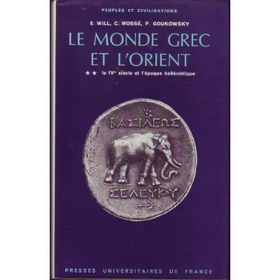 Le monde grec et l'orient - tome 2 - ive siecle