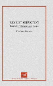 REVE ET SEDUCTION - L'ART DE L'HOMME AUX LOUPS