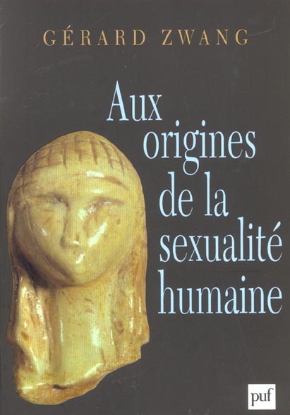 AUX ORIGINES DE LA SEXUALITE HUMAINE