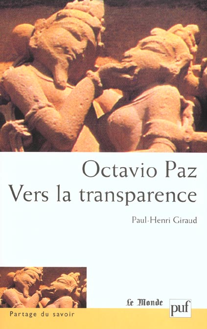 OCTAVIO PAZ. VERS LA TRANSPARENCE
