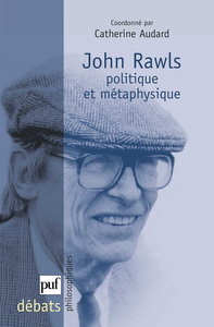 JOHN RAWLS. POLITIQUE ET METAPHYSIQUE