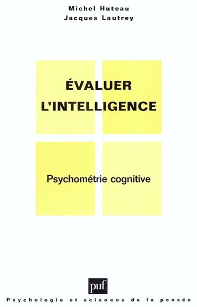 EVALUER L'INTELLIGENCE - PSYCHOMETRIE COGNITIVE