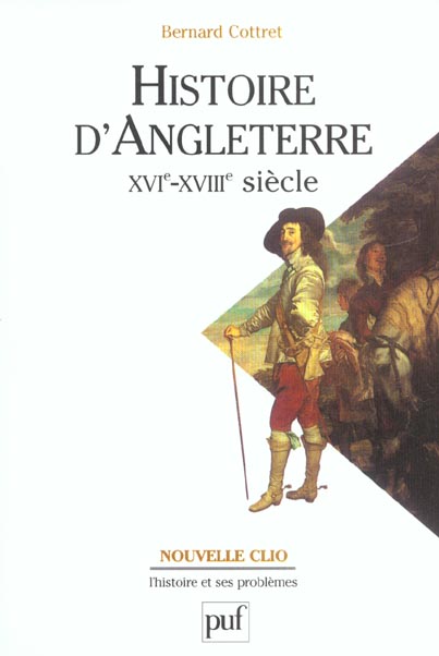 HISTOIRE D'ANGLETERRE, XVIE-XVIIIE SIECLE