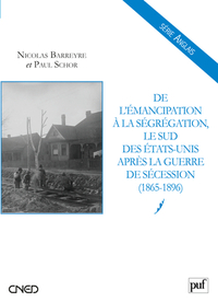 DE L'EMANCIPATION A LA SEGREGATION : LE SUD DES ETATS-UNIS APRES LA GUERRE DE SECESSION (1865-1896)