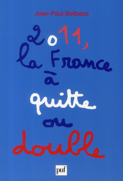 2011, LA FRANCE A QUITTE OU DOUBLE