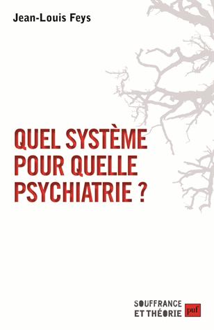 QUEL SYSTEME POUR QUELLE PSYCHIATRIE ?
