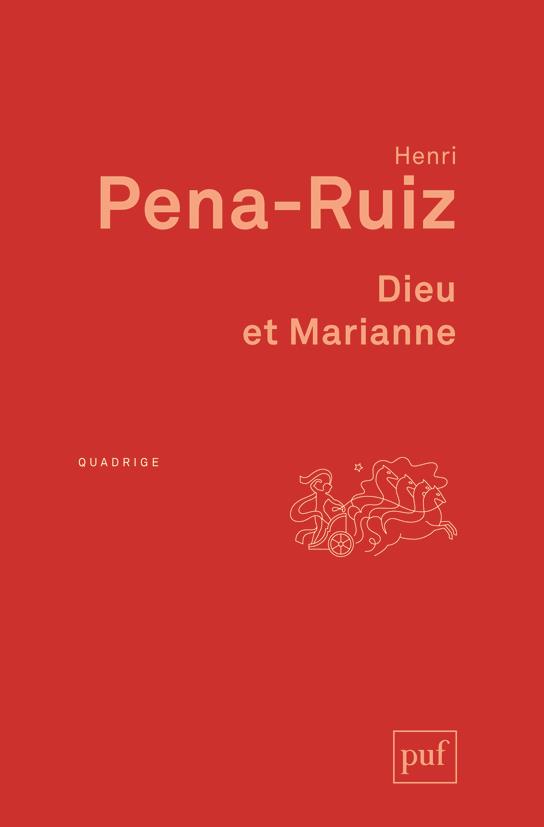 Dieu et marianne - philosophie de la laicite