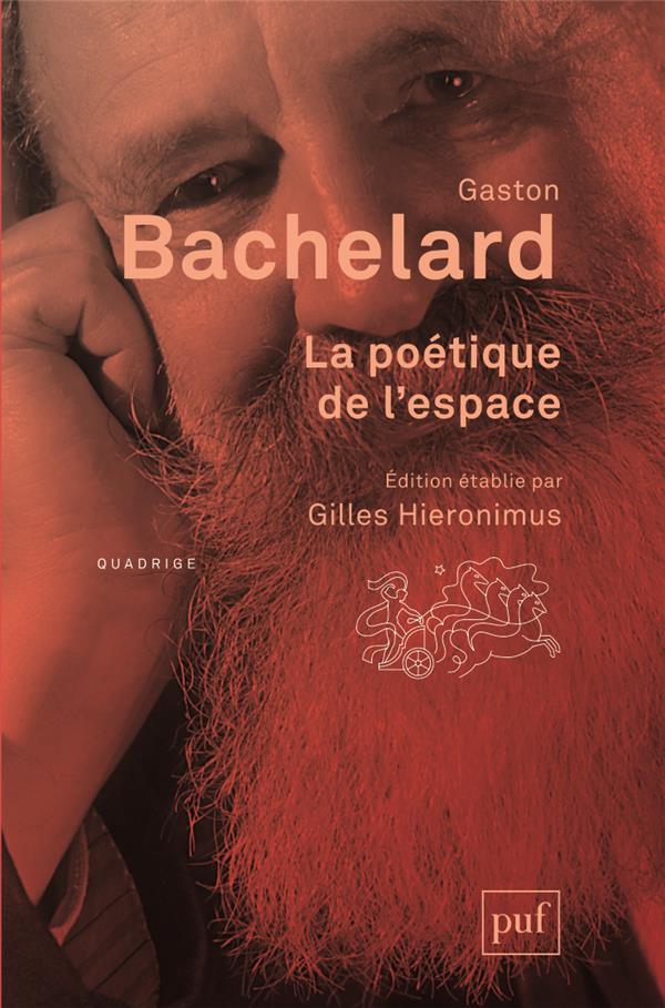La poetique de l'espace - edition etablie par gilles hieronimus
