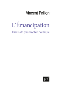 L'EMANCIPATION - ESSAIS DE PHILOSOPHIE POLITIQUE