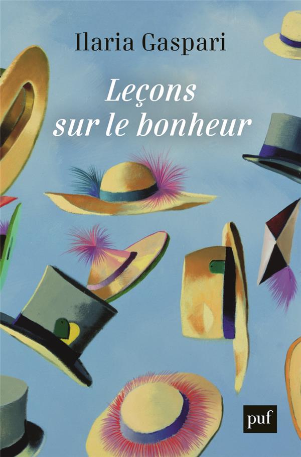 Lecons de bonheur - exercices philosophiques pour bien conduire sa vie