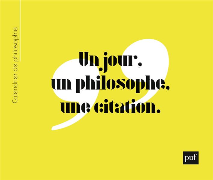 Calendrier perpetuel de philosophie - un jour, un philosophe, une citation