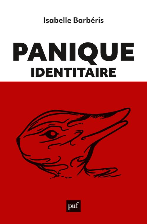 PANIQUE IDENTITAIRE - NOUVELLES ESTHETIQUES DE LA FOIRE AUX IDENTITES