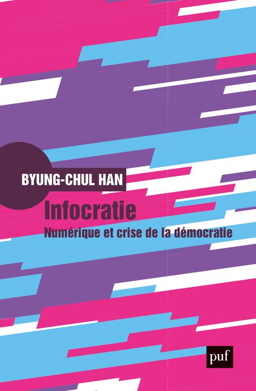 Infocratie - numerique et crise de la democratie