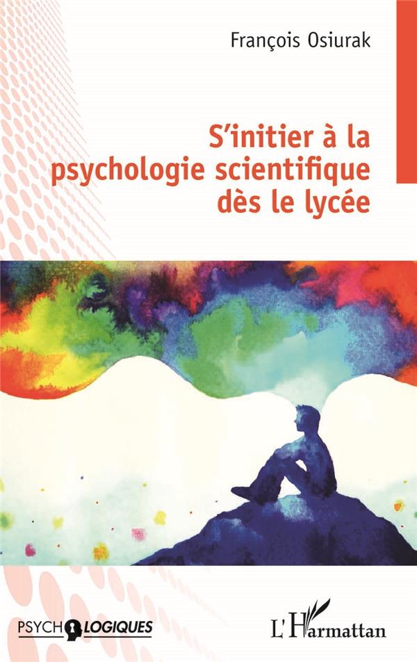 S'INITIER A LA PSYCHOLOGIE SCIENTIFIQUE DES LE LYCEE