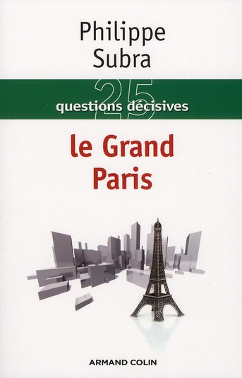 25 QUESTIONS DECISIVES SUR LE GRAND PARIS
