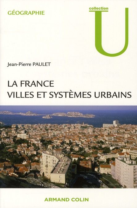 LA FRANCE : VILLES ET SYSTEMES URBAINS
