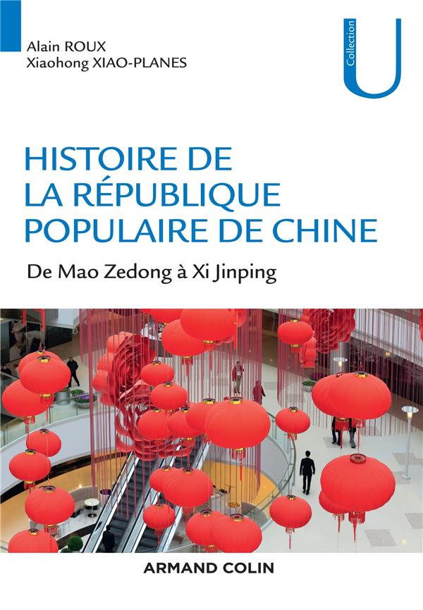 HISTOIRE DE LA REPUBLIQUE POPULAIRE DE CHINE - DE MAO ZEDONG A XI JINPING