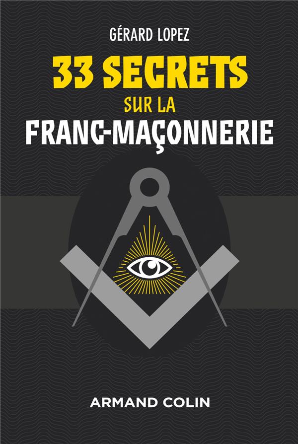 33 SECRETS SUR LA FRANC-MACONNERIE