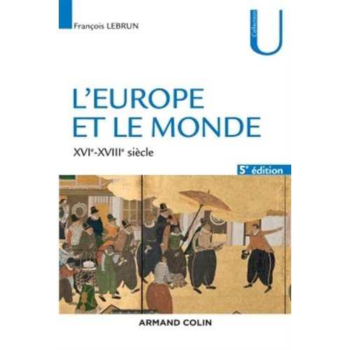 L'europe et le monde - 5e ed. - xvie-xviiie siecle