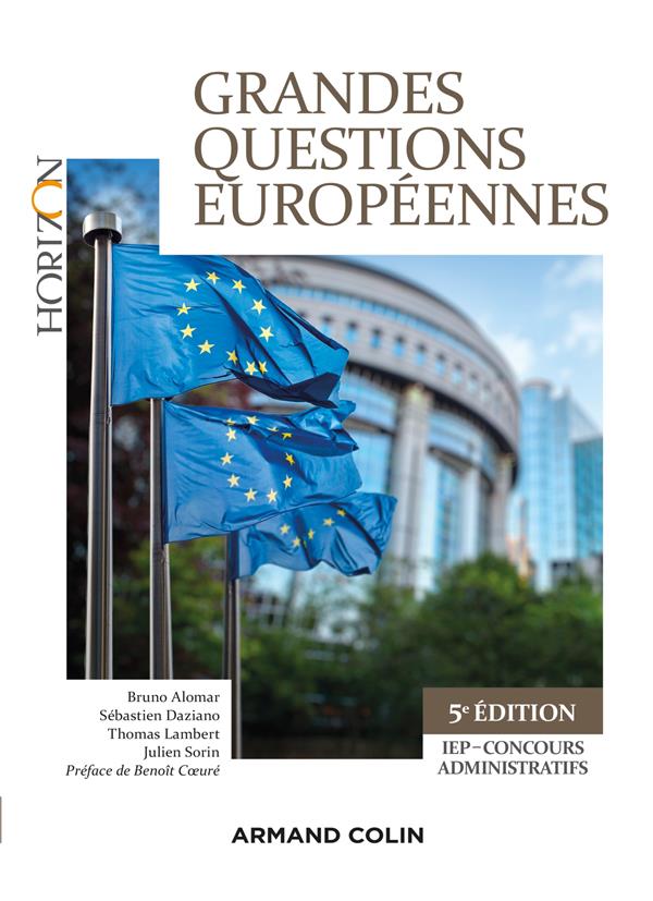 GRANDES QUESTIONS EUROPEENNES - 5E ED. - IEP-CONCOURS ADMINISTRATIFS