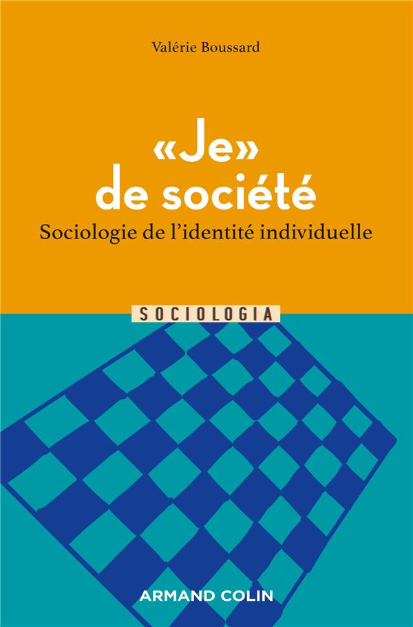 "JE" DE SOCIETE - SOCIOLOGIE DE L'IDENTITE INDIVIDUELLE