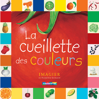 LA CUEILLETTE DES COULEURS - VOL03 - IMAGIER