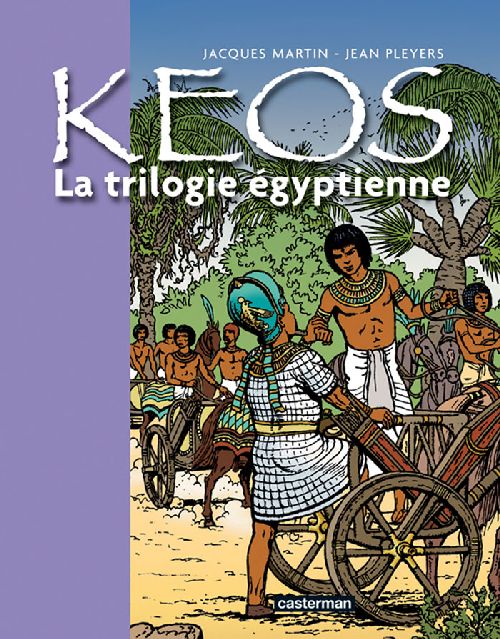 KEOS - LA TRILOGIE EGYPTIENNE - RECUEIL : OSIRIS, LE COBRA, LE VEAU D'OR