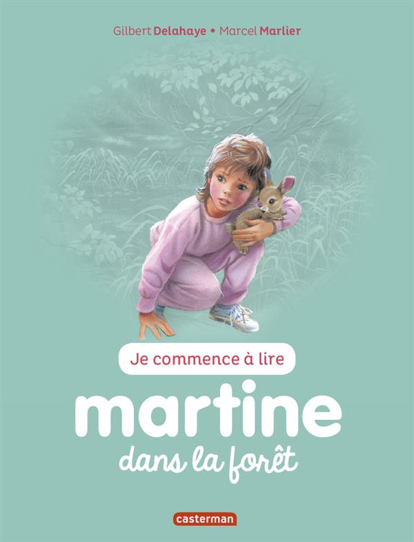 MARTINE JE COMMENCE A LIRE - T33 - MARTINE DANS LA FORET - NE2016