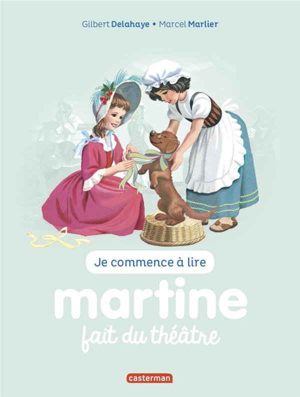 MARTINE JE COMMENCE A LIRE - T08 - MARTINE FAIT DU THEATRE - NE2017