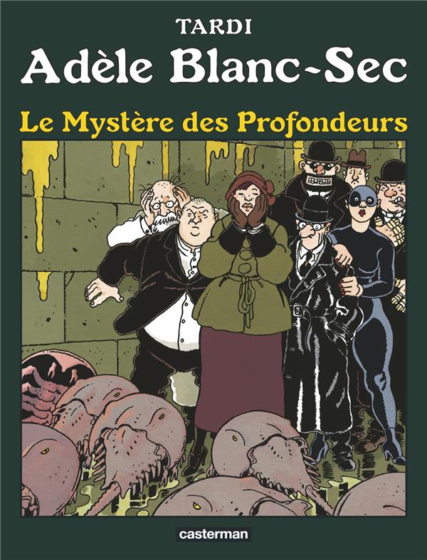 ADELE BLANC-SEC - T08 - LE MYSTERE DES PROFONDEURS